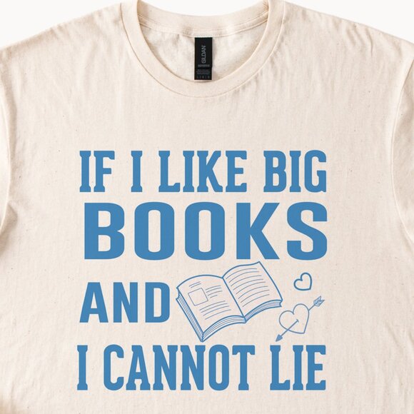 Funny I Like Big Books And I Cannot Lie Graphic Shirt Book Lover Reading Tee - Picture 2 of 6
